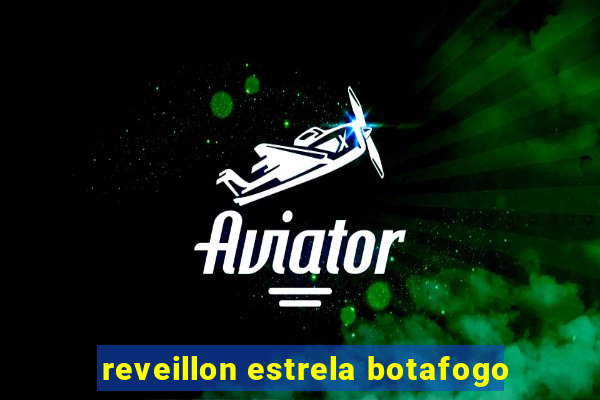 reveillon estrela botafogo